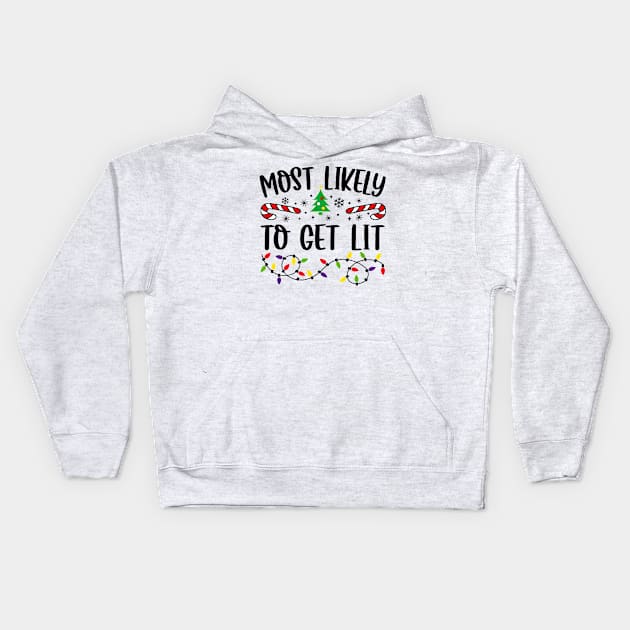 Most Likely To Get Lit Funny Christmas Kids Hoodie by Mhoon 